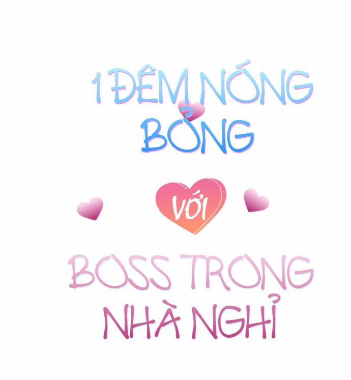 1 Đêm Nóng Bỏng Với Boss Ở Nhà Nghỉ Chương 3 Trang 2