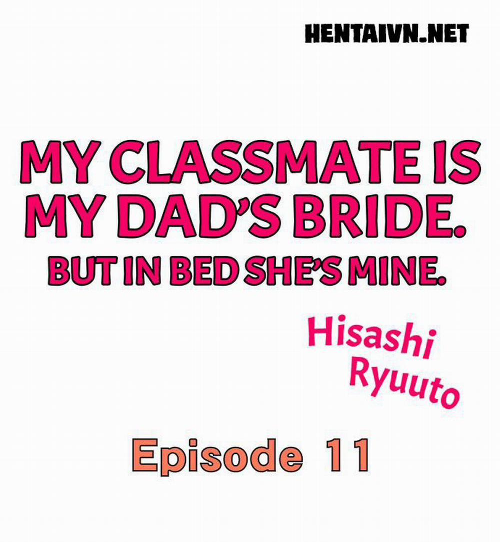Bạn Cùng Lớp Của Tôi Là Vợ Ba Tôi. Nhưng Trên Giường Cô Ấy Là Của Tôi. Chương 11 Trang 2