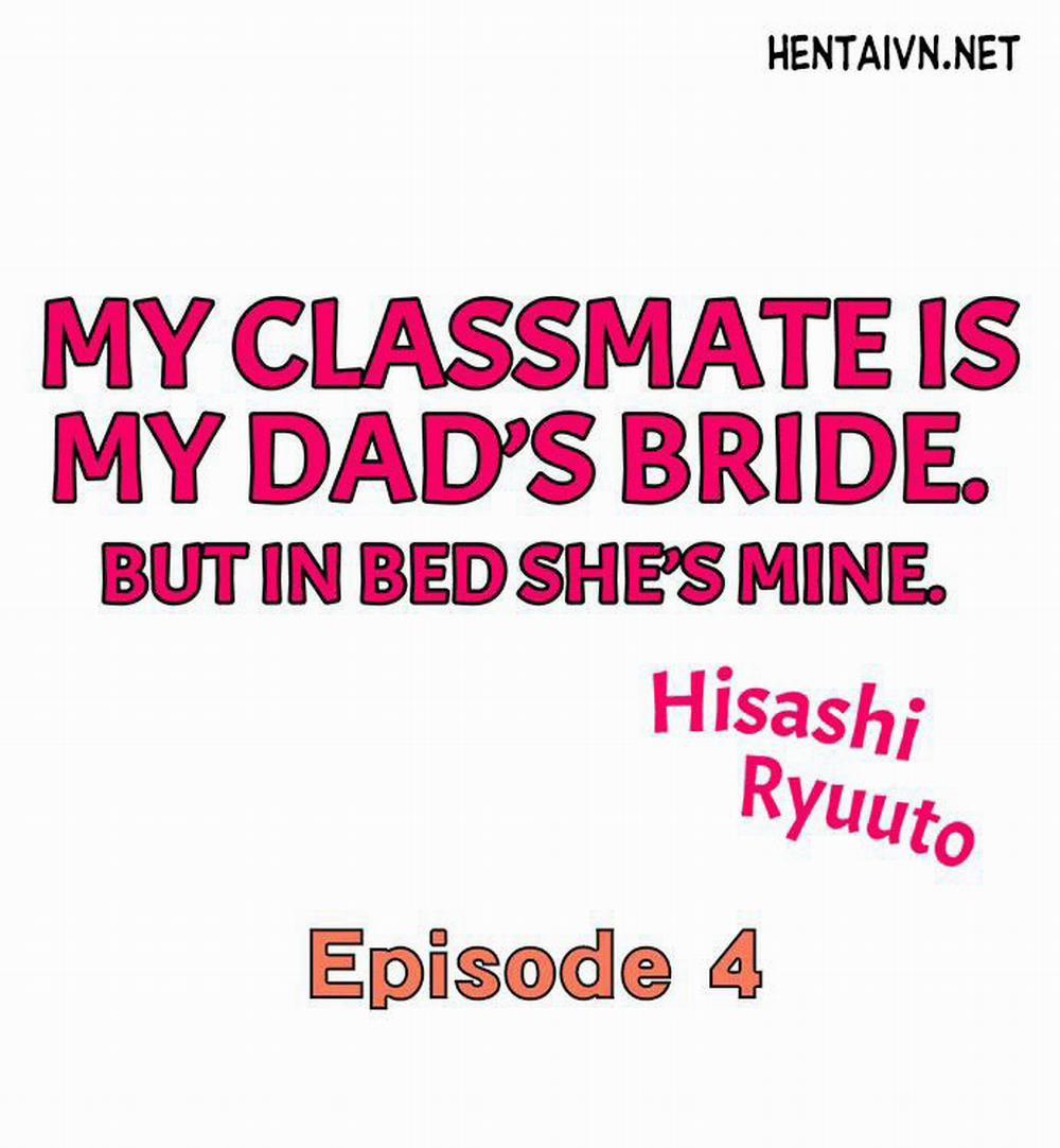 Bạn Cùng Lớp Của Tôi Là Vợ Ba Tôi. Nhưng Trên Giường Cô Ấy Là Của Tôi. Chương 4 Trang 2