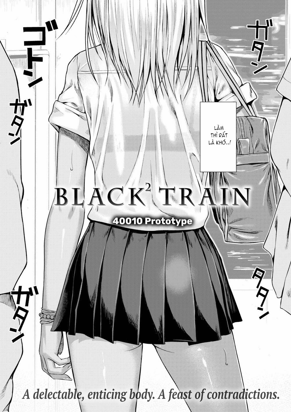 Black² Train Chương Oneshot Kh ng che Trang 4