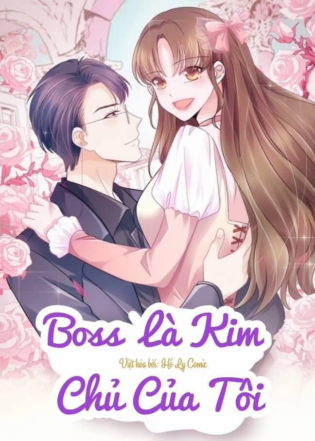 Boss Là Kim Chủ Của Tôi Chương 17 Trang 1