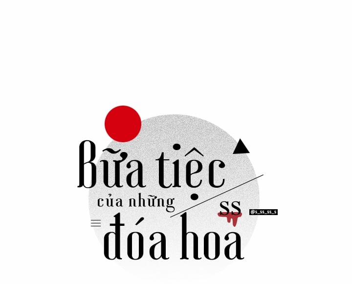 Bữa Tiệc Của Những Đóa Hoa Chương 15 Trang 11