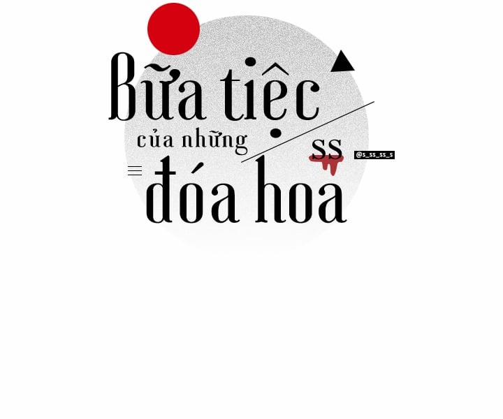 Bữa Tiệc Của Những Đóa Hoa Chương 24 Trang 6