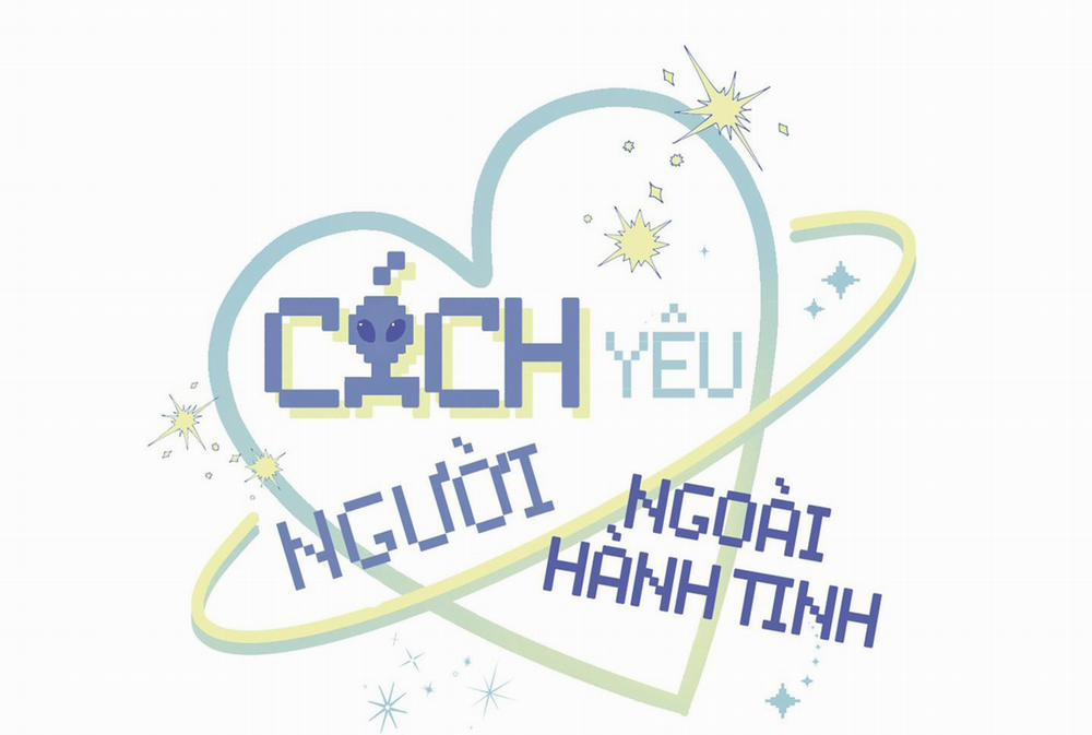 Cách Yêu Người Ngoài Hành Tinh Chương 7 End Trang 108