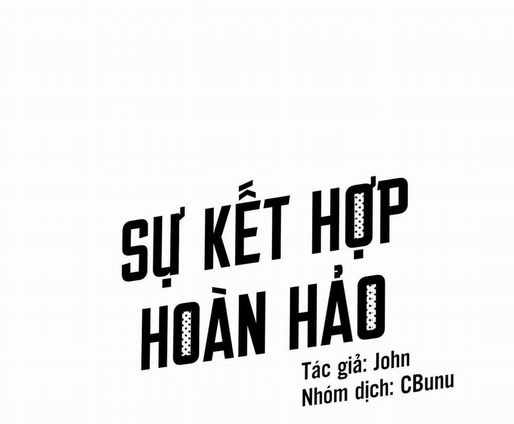 (CBunu) Sự kết hợp hoàn hảo Chương 17 Trang 3