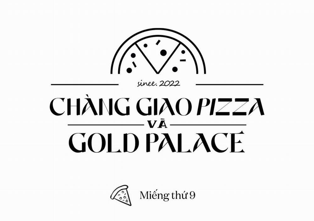 Chàng Giao Pizza Và Gold Palace Chương 9 Trang 19