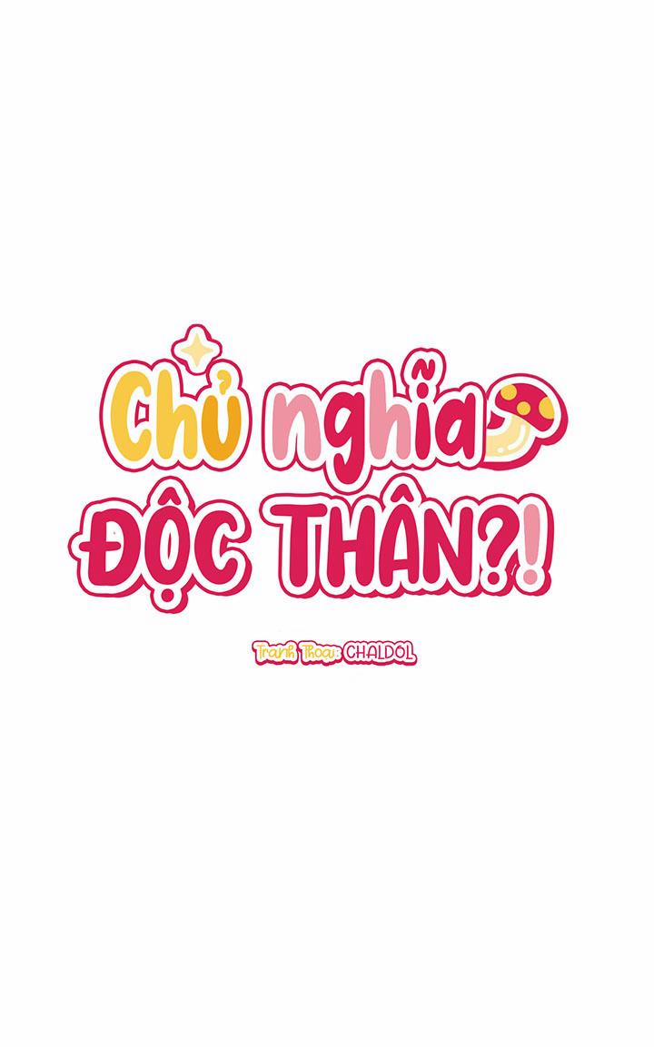 CHỦ NGHĨA ĐỘC THÂN!? Chương 19 Trang 3