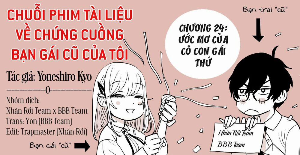 Chuỗi Phim Tài Liệu Về Chứng Cuồng Bạn Gái Cũ Của Tôi. Chương 24 Trang 2