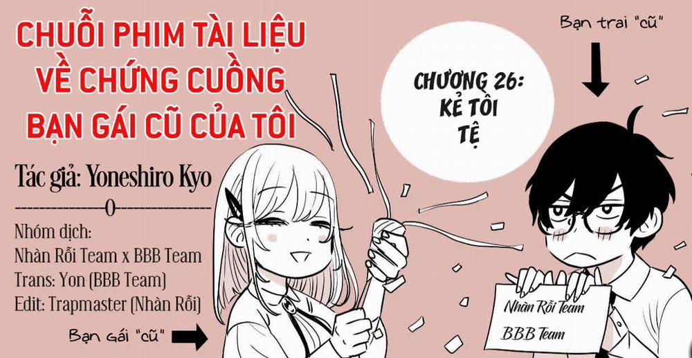 Chuỗi Phim Tài Liệu Về Chứng Cuồng Bạn Gái Cũ Của Tôi. Chương 26 Trang 2