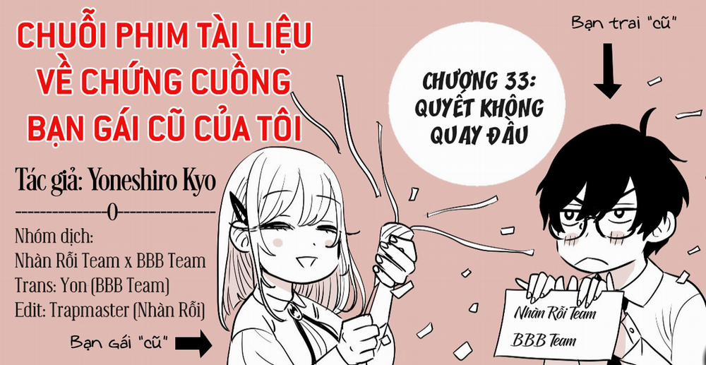 Chuỗi Phim Tài Liệu Về Chứng Cuồng Bạn Gái Cũ Của Tôi. Chương 33 Trang 2