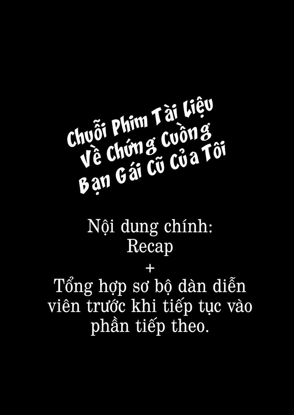 Chuỗi Phim Tài Liệu Về Chứng Cuồng Bạn Gái Cũ Của Tôi. Chương 35 5 Trang 2