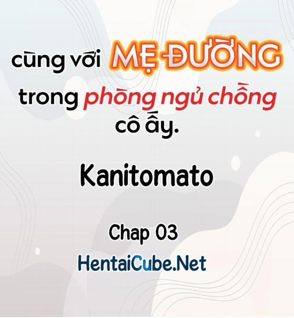 Cùng Với Mẹ Đường Trong Phòng Ngủ Chồng Cô Ấy Chương 03 04 Trang 1