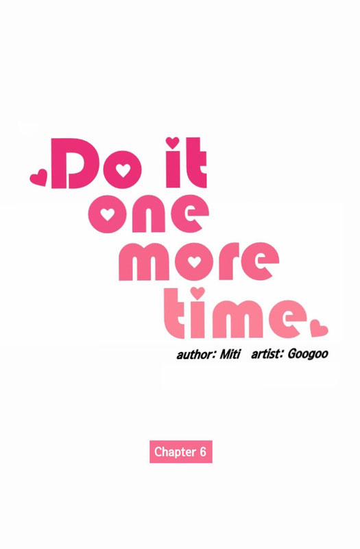 Do It One More Time Chương 6 Trang 3