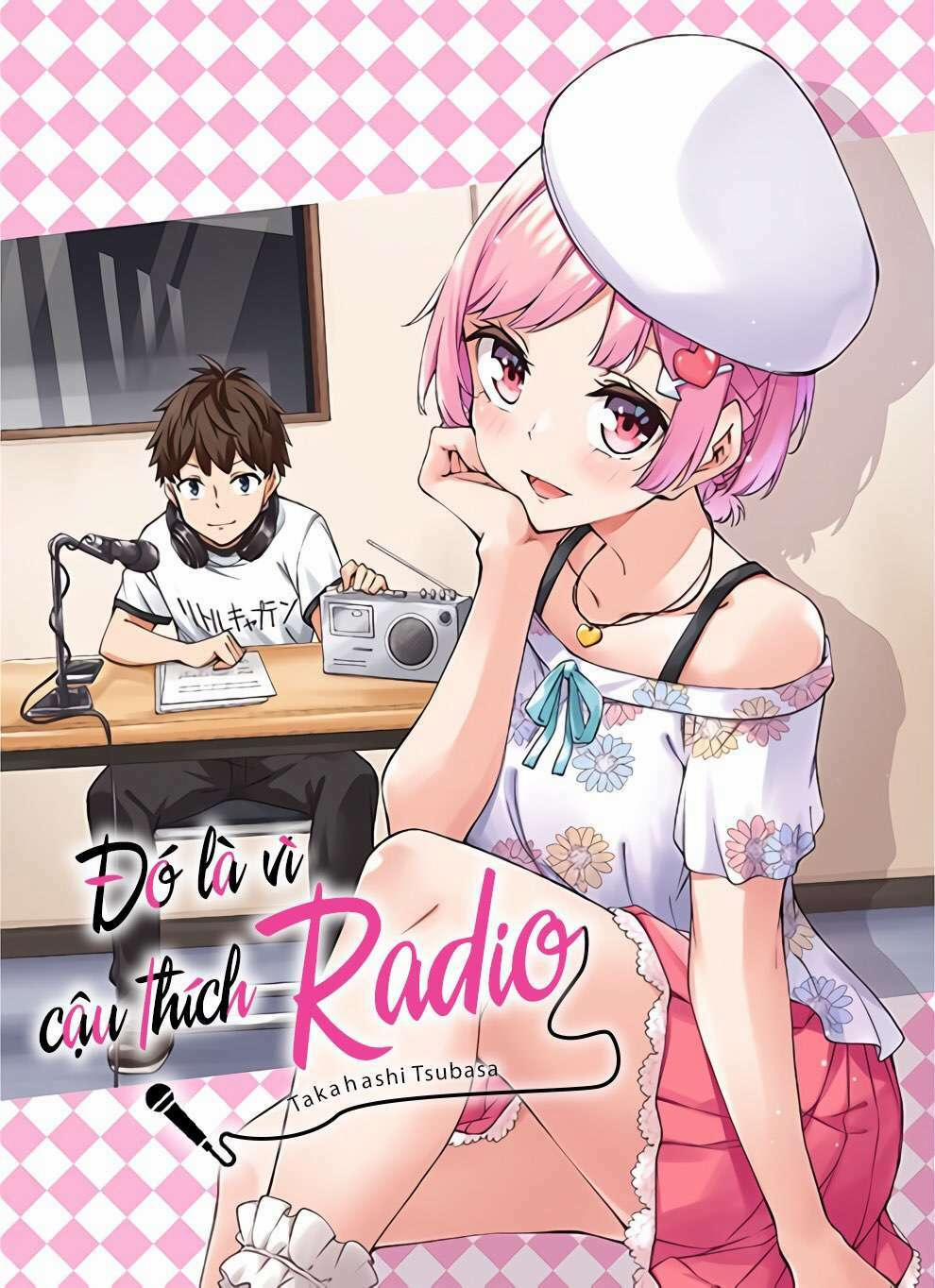 Đó Là Vì Cậu Thích Radio Chương 11 Trang 3