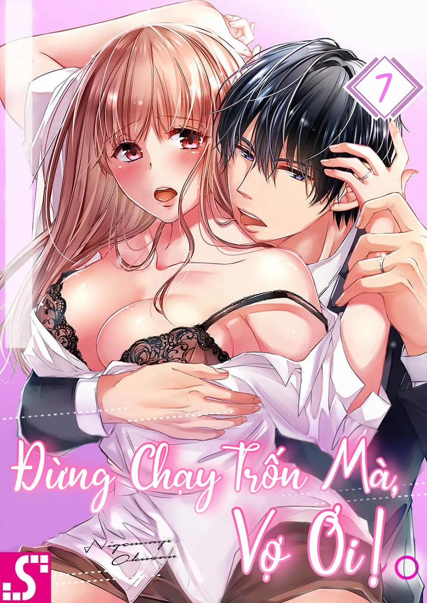 Đừng Chạy Trốn Mà, Vợ Ơi! Chương 7 1 Trang 1