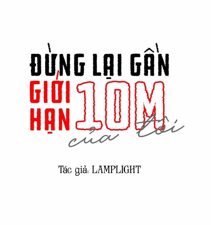 Đừng Lại Gần Giới Hạn 10m Của Tôi Chương 60 Trang 10