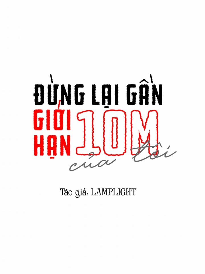 Đừng Lại Gần Giới Hạn 10m Của Tôi Chương 66 Trang 8