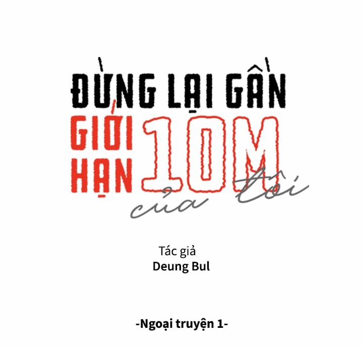 Đừng Lại Gần Giới Hạn 10m Của Tôi Chương Side Story 1 Trang 48