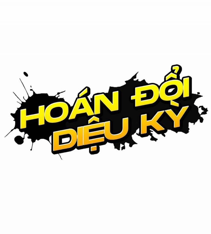 Hoán Đổi Diệu Kỳ Chương 509 Trang 56