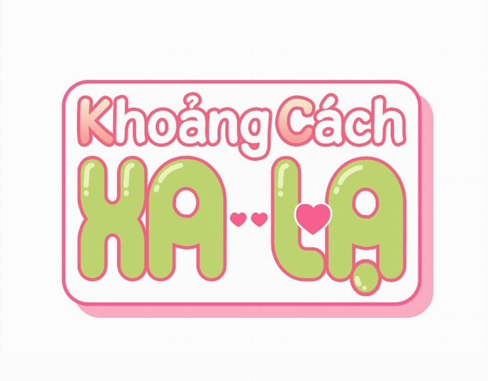 Khoảng Cách Xa Lạ Chương 23 Trang 7