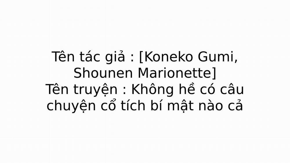 Không hề có câu chuyện cổ tích bí mật nào cả Chương 1 Trang 1