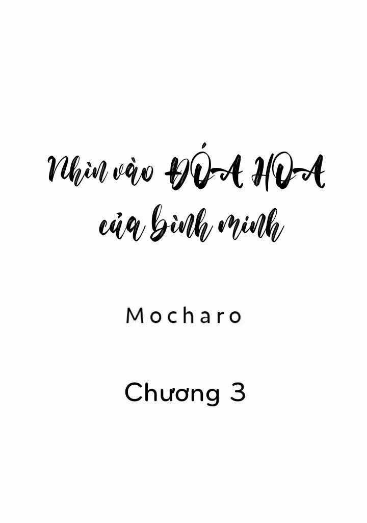 Nhìn vào đóa hoa của bình minh Chương 3 Trang 1