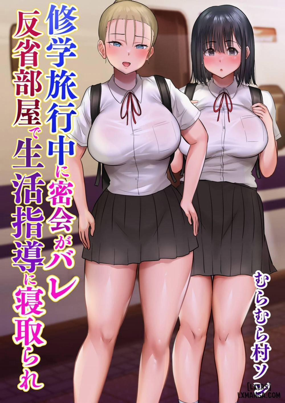 Shuugaku Ryokouchuu ni Mikkai ga Bare Hansei Beya de Seikatsu Shidou ni Netorare Chương Oneshot Trang 1