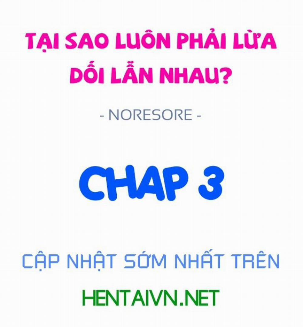 Tại sao luôn phải lừa dối lẫn nhau? Chương 3 V ng v n t nh u Trang 1