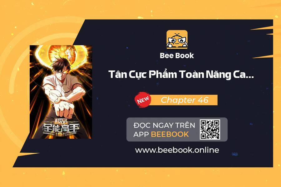 Tân Cực Phẩm Toàn Năng Cao Thủ Chương 46 Trang 1