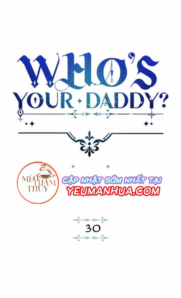 Who’s Your Daddy? Chương 30 Trang 4