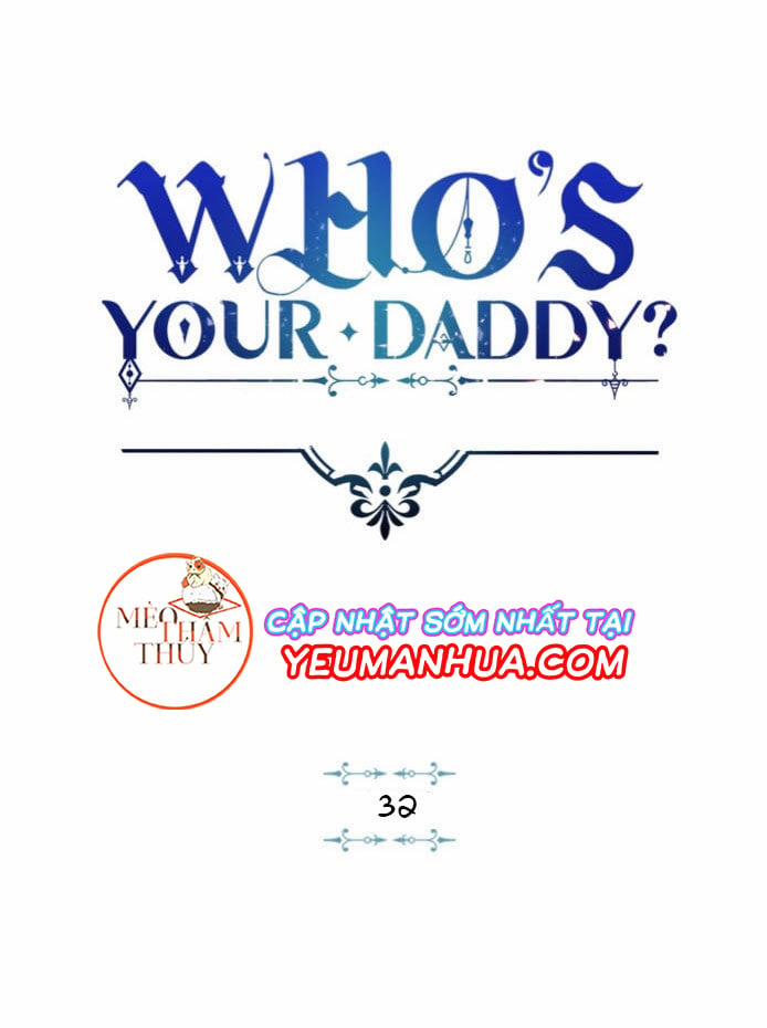 Who’s Your Daddy? Chương 32 Trang 1